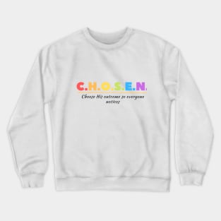 Chosen Crewneck Sweatshirt